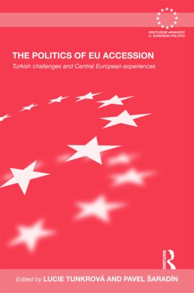 [9780415555494] The Politics of EU Accession - Turkish challenges and Central European experiences