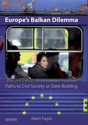 [9781780764061] Europe's Balkan Dilemma - Paths to Civil Society or State Building