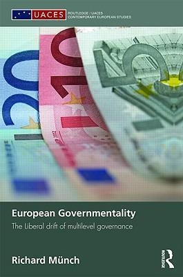 [9780415485814] European Governmentality: The Liberal Drift of Multilevel Governance