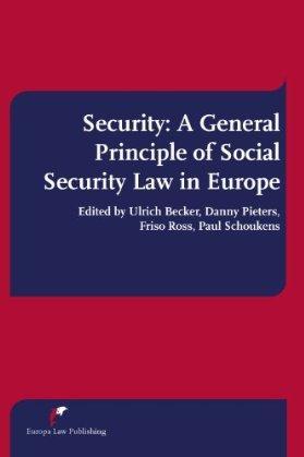 [9789089520630] Security: A General Principle of Social Security Law in Europe