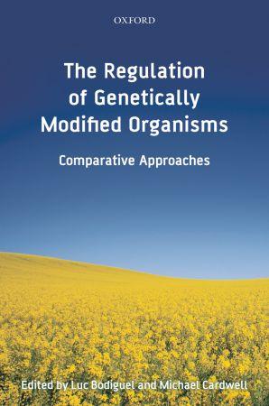 [9780199542482] The Regulation of Genetically Modified Organisms - Comparative Approaches