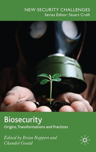 [9780230223561] Biosecurity - Origins, Transformations and Practices