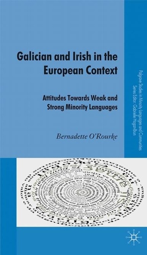 [9780230574038] Galician and Irish in the European Context - Attitudes Towards Weak and Strong Minority Languages