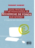 [9782872099825] Guide pratique et méthodologique de recherche de fonds sur internet - À l'usage des asbl et des pouvoirs locaux
