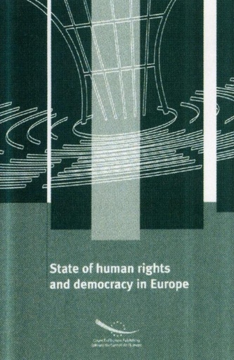[9789287162885] State of human rights and democracy in Europe