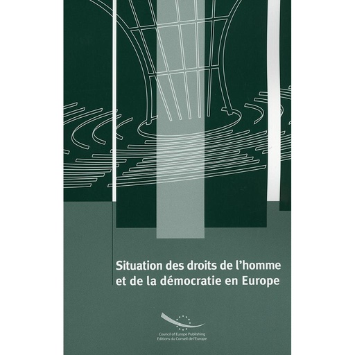 [9789287162878] Situation des droits de l'homme et de la démocratie en Europe