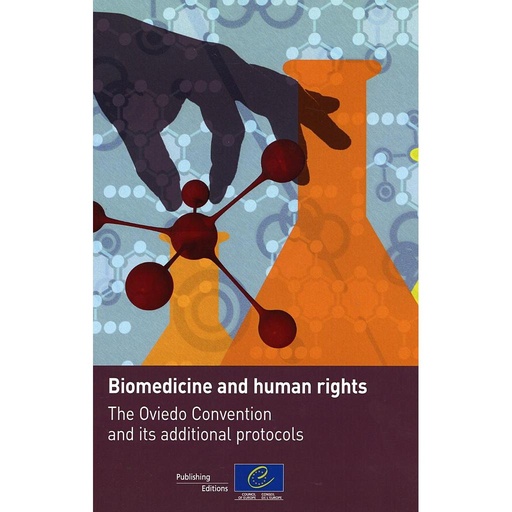 [9789287166623] Biomedicine and human rights - The Oviedo Convention and its additional protocols