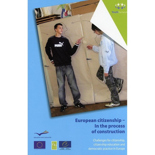 [9789287164780] European citizenship - In the process of construction - Challenges for citizenship, citizenship education and democratic practice in Europe
