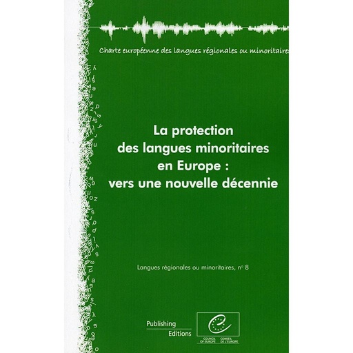 [9789287167262] La protection des langues minoritaires en Europe: vers une nouvelle décenie (Langues régionales ou minoritaires, n°8)