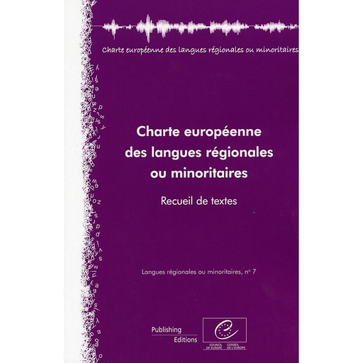 [9789287166708] Charte européenne des langues régionales ou minoritaires - Recueil de textes (Langues régionales ou minoritaires, n°7)
