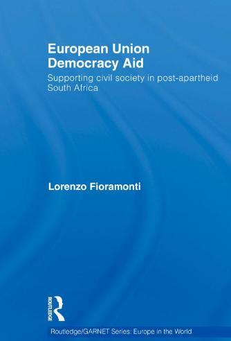 [9780415548540] European Union Democracy Aid - Supporting civil society in post-apartheid South Africa