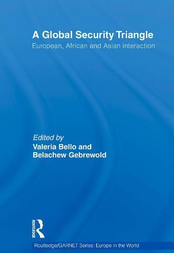 [9780415496575] A Global Security Triangle - European, African and Asian interaction