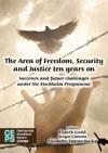 [9789461380340] The Area of Freedom, Security and Justice ten years on: Successes and future challenges under the Stockholm Programme