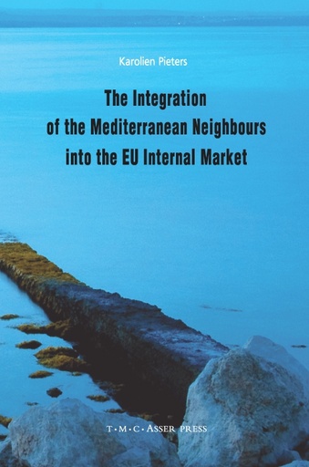 [9789067043137] The Integration of the Mediterranean Neighbours into the EU Internal Market