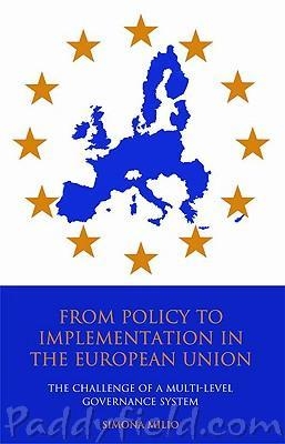 [9781848851238] From Policy to Implementation in the European Union: The Challenge of a Multi-level Governance System
