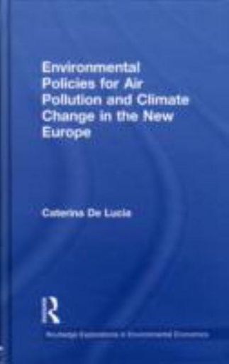 [9780415498142] Environmental Policies for Air Pollution and Climate Change in the New Europe