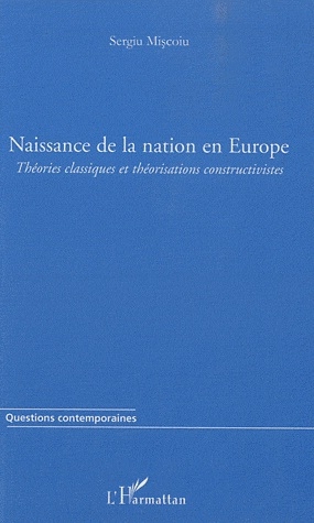 [9782296123489] Naissance de la nation en Europe - Théories classiques et théorisations constructivistes