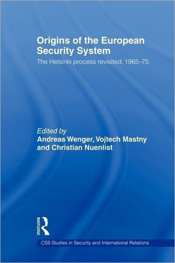 [9780415570213] Origins of the European Security System - The Helsinki Process Revisited, 1965-75
