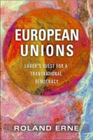[9780801476662] European Unions: Labor's Quest for a Transnational Democracy