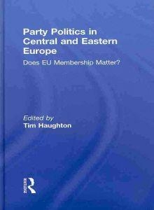 [9780415567497] Party Politics in Central and Eastern Europe - Does EU Membership Matter?