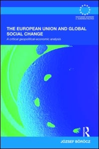 [9780415595179] The European Union and Global Social Change - A Critical Geopolitical-Economic Analysis