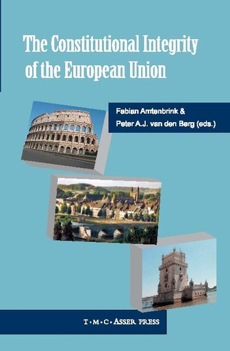 [9789067043342] The Constitutional Integrity of the European Union