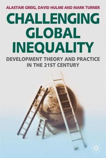 [9781403948243] Challenging Global Inequality - Development Theory and Practice in the 21st Century