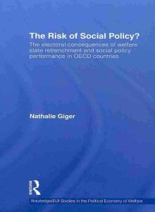 [9780415591980] The Risk of Social Policy? The electoral consequences of welfare state retrenchment and social policy performance in OECD countries