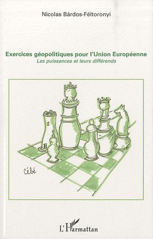 [9782296118034] Exercices géopolitiques pour l'Union Européenne - Les puissances et leurs différends