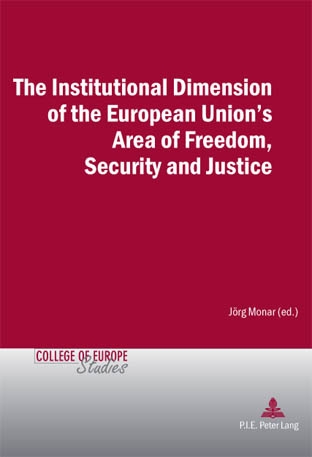 [9789052016153] The Institutional Dimension of the European Union's Area of Freedom, Security and Justice