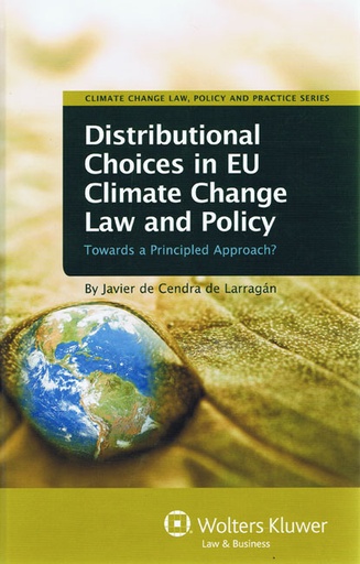 [9789041133373] Distributional Choices in EU Climate Change Law and Poliy : Towards a Principled Approach?