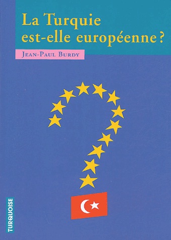 [9782951444881] La Turquie est-elle européenne ? Contributions au débat
