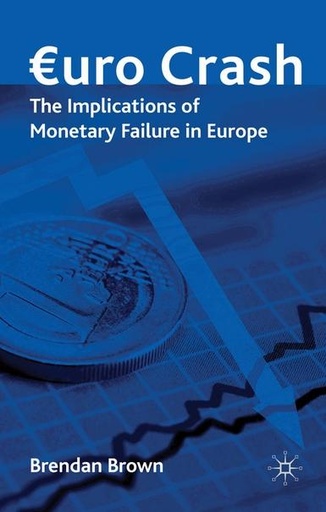 [9780230229105] Euro Crash - The Implications of Monetary Failure in Europe