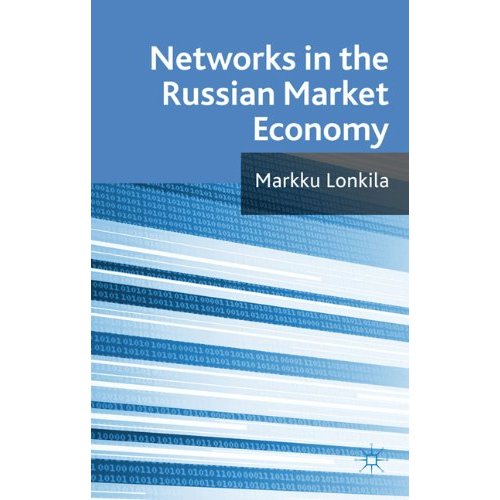 [9780230252394] Networks in the Russian Market Economy