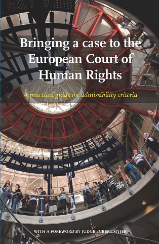 [9789058507778] Bringing a case to the European Court of Human Rights - A practical guide on admissibility criteria