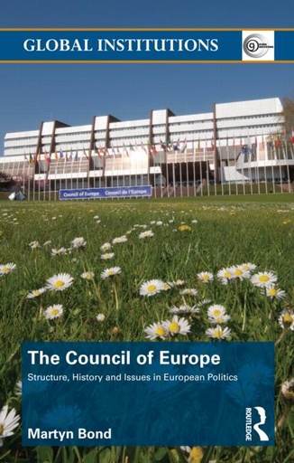 [9780415571197] The Council of Europe - Structure, History and Issues in European Politics