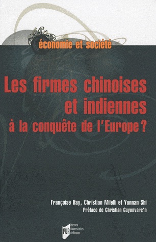 [9782753509320] Les firmes chinoises et indiennes à la conquête de l'Europe ?