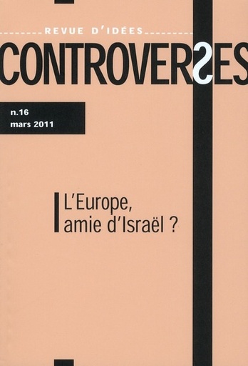 [9782841622245] L'Europe amie d'Israël ? Controverses N° 16, Mars 2011
