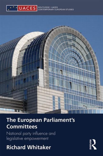 [9780415485258] The European Parliament’s Committees - National Party Influence and Legislative Empowerment