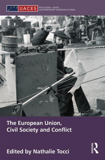 [9780415596718] The European Union, Civil Society and Conflict