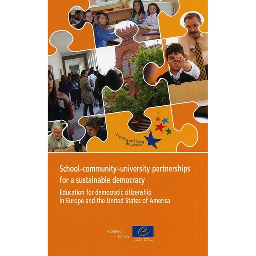 [9789287167958] School-community-university partnerships for a sustainable democracy: Education for democratic citizenship in Europe and the United States of America