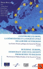 [9782296543683] Construire l'Europe, la démocratie et la société civile de la Russie aux Balkans / Building Europe, democracy and civil society from Russia to Balkans