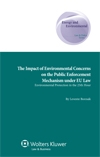 [9789041134080] The Impact of Environmental Concerns on the Public Enforcement Mechanism under EU Law