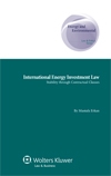 [9789041134110] International Energy Investment Law: Stability Through Contractual Clauses