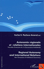 [9782296549876] Autonomie régionale et relations internationales - Nouvelles dimensions de la gouvernance multilatérale / Regional Autonomy and International Relations - New Dimensions of Multilateral Governance