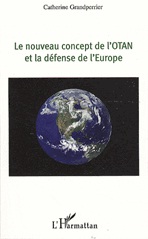 [9782296546141] Le nouveau concept de l'otan et la défense de l'europe