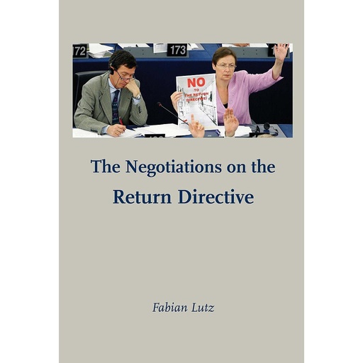 [9789058505422] The Negotiations on the Return Directive Comments and Materials