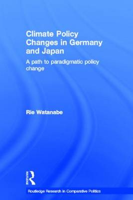[9780415615754] Climate Policy Changes in Germany and Japan - A Path to Paradigmatic Policy Change