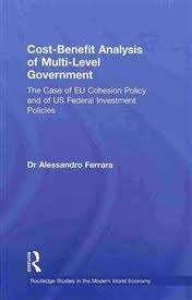 [9780415568210] Cost-Benefit Analysis of Multi-Level Government - The Case of EU Cohesion Policy and of US Federal Investment Policies