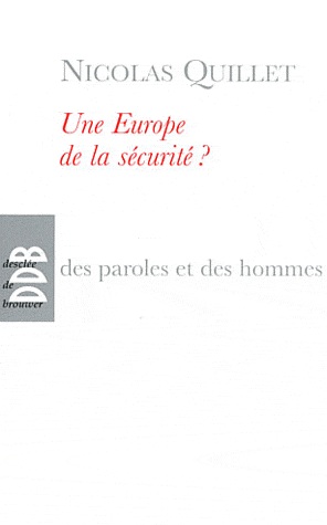 [9782220063294] Une Europe de la sécurité ?